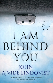 Паперова книга «I Am Behind You», автор Джон Ейвіде Ліндквіст - фото №1 - мініатюра