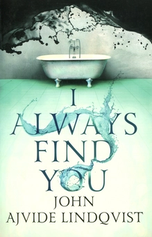 Паперова книга «I Always Find You», автор Джон Ейвіде Ліндквіст - фото №1 - мініатюра