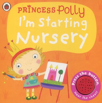 Бумажная книга «I'm Starting Nursery: A Princess Polly book», автор Аманда Ли - фото №1 - миниатюра