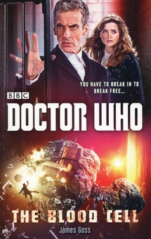 Бумажная книга «Doctor Who: The Blood Cell», автор Джеймс Госс - фото №2 - миниатюра