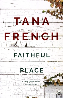 Бумажная книга «Faithful Place», автор Тана Френч - фото №1 - миниатюра