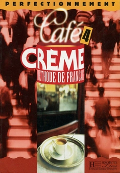 Бумажная книга «Café crème, niveau 4, livre de l'élève», автор Сильвия Понс - фото №1 - миниатюра