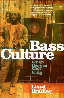 Бумажная книга «Bass Culture. When Reggae Was King», автор Ллойд Брэдли - фото №1 - миниатюра