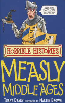 Бумажная книга «Measly Middle Ages», автор Терри Дири - фото №1 - миниатюра