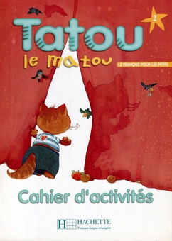 Паперова книга «Tatou Le Matou. Niveau 2 Cahier D'Activites», авторів Хуга Денісот, Мюріель Піке - фото №1 - мініатюра
