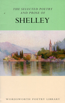 Бумажная книга «The Selected Poetry and Prose of Shelley», автор Перси Биш Шелли - фото №1 - миниатюра