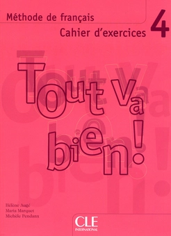 Бумажная книга «Tout va bien ! 4 Cahier d`exercices+ audio CD», автор Элен Оже - фото №1 - миниатюра