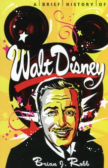 Бумажная книга «A Brief History of Walt Disney», автор Брайан Дж. Робб - фото №1 - миниатюра