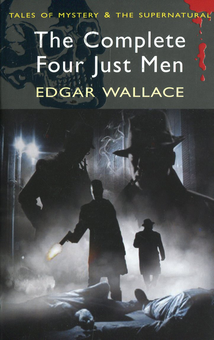 Бумажная книга «The Complete Four Just Men», автор Эдгар Уоллес - фото №1 - миниатюра