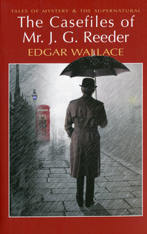 Бумажная книга «The Casefiles of Mr. J.G. Reeder», автор Эдгар Уоллес - фото №1 - миниатюра