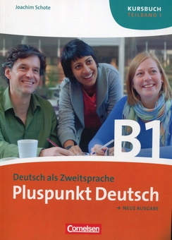 Паперова книга «Pluspunkt Deutsch B1. Kursbuch Teilband 1. Neue Ausgabe», автор Іоахим Шоте - фото №1 - мініатюра