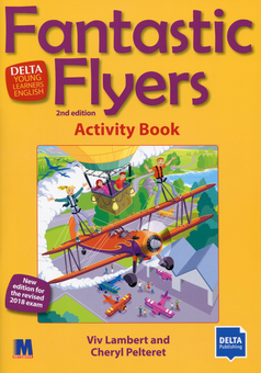 Паперова книга «Delta Young Learners English. Fantastic Flyers. Activity Book», авторів Шеріл Пелтерет, Вив Ламберт - фото №1 - мініатюра
