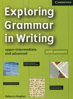 Паперова книга «Exploring Grammar in Writing. Upper-intermediate and advanced (+ answers)», автор Ребекка Хаджес - фото №1 - мініатюра