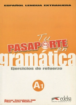Бумажная книга «Tu pasaporte en gramatica. Ejercicios de refuerzo. A1», авторов Пилар Джусто Мунос, Оскар Серолаза Гили - фото №1 - миниатюра