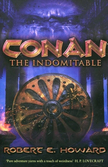 Паперова книга «Conan the Indomitable», автор Роберт Говард - фото №1 - мініатюра