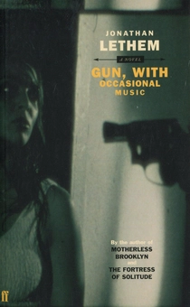 Бумажная книга «Gun, with Occasional Music», автор Джонатан Летем - фото №1 - миниатюра