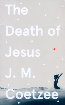 Паперова книга «The Death of Jesus», автор Джон Максвелл Кутзее - фото №1 - мініатюра