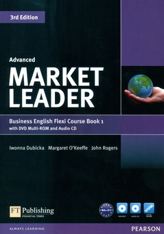 Паперова книга «Market Leader Advanced Flexi Course Book 1 (+ 2 CD-ROM)», авторів Джон Роджерс, Маргарет О'Кіфф, Івона Дубіцка - фото №1 - мініатюра