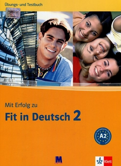 Бумажная книга «Mit Erfolg zu Fit in Deutsch 2. Ubungs - und Testbuch. A2 mit (+ Online-Audio) » - фото №1 - миниатюра