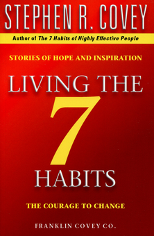 Паперова книга «Living The 7 Habits. The Courage To Change», автор Стівен Кові - фото №1 - мініатюра