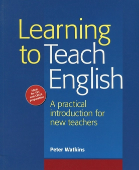 Паперова книга «Learning to Teach English. A Practical Introduction for New Teachers», автор Пітер Уоткінс - фото №1 - мініатюра