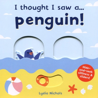 Паперова книга «I thought I saw a... Penguin!», автор Лідія Ніколз - фото №1 - мініатюра