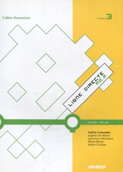 Паперова книга «Ligne Directe 3. Cahier d'exercices (+ CD)», авторів Лоуренс Алеманні, Валері Леменьєр, Ільхам Бінан, Софі де Обрі - фото №1 - мініатюра