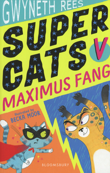 Паперова книга «Super Cats v Maximus Fang», автор Гвінет Ріїс - фото №1 - мініатюра