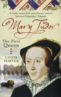 Паперова книга «Mary Tudor. The First Queen», автор Лінда Портер - фото №1 - мініатюра