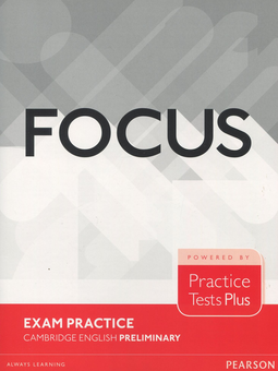 Бумажная книга «Focus. Exam Practice. Cambridge English Preliminary» - фото №1 - миниатюра