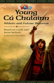 Паперова книга «Our World Readers: Young Cu Chulainn, Athlete and Future Warrior: British English» - фото №1 - мініатюра
