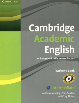 Бумажная книга «Cambridge Academic English. B1+ Іntermediate. Teacher's Book», авторов Крейг Тайн, Крис Соутон, Энтони Мэннинг - фото №1 - миниатюра