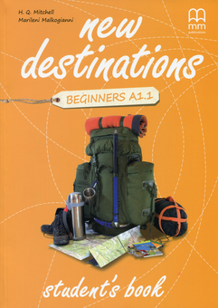 Бумажная книга «New Destinations Beginner A1.1 Student's Book», авторов Марилени Малкогианни, Гарольд Квинтон Митчелл - фото №1 - миниатюра
