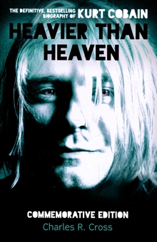 Бумажная книга «Heavier Than Heaven. The Biography of Kurt Cobain», автор Чарльз Р. Кросс - фото №2 - миниатюра