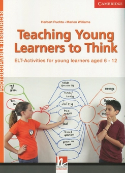 Бумажная книга «Teaching Young Learners to Think. ELT Activities for Young Learners Aged 6-12», авторов Герберт Пухта, Мэрион Уильямс - фото №1 - миниатюра