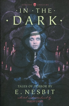 Бумажная книга «In the Dark. Tales of Terror », автор Эдит Несбит - фото №1 - миниатюра
