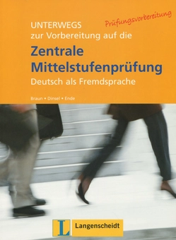 Бумажная книга «Unterwegs zur Vorbereitung auf die Zentrale Mittelstufenprüfung 'Deutsch als Fremdsprache'. Trainingsbuch», авторов Сабина Динсель, Карин Энде, Ангелика Браун - фото №1 - миниатюра
