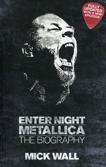 Паперова книга «Metallica. Enter Night. The Biography», автор Мік Уолл - фото №1 - мініатюра