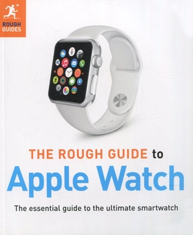 Бумажная книга «The Rough Guide to Apple Watch» - фото №1 - миниатюра