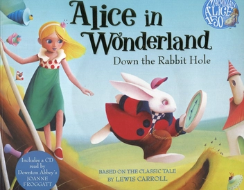 Паперова книга «Alice in Wonderland: Down the Rabbit Hole (+ CD)», авторів Джо Радиган, Чарльз Нюрнберг - фото №1 - мініатюра
