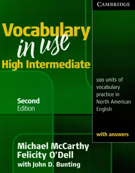 Бумажная книга «Vocabulary in Use . High Intermediate (+ answers)», авторов Майкл Маккарти, Фелисити О'Делл, Джон Д. Бантинг - фото №1 - миниатюра