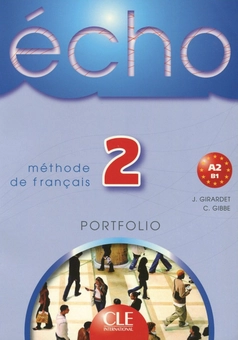 Бумажная книга «Echo 2 Livre D'Eleve (+ Portfolio)», авторов Джеки Жирарде, Жак Пешер - фото №3 - миниатюра