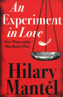 Паперова книга «An Experiment in Love», автор Гіларі Мантел - фото №1 - мініатюра