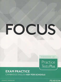 Бумажная книга «Focus Exam Practice. Cambridge English Key for Schools» - фото №1 - миниатюра