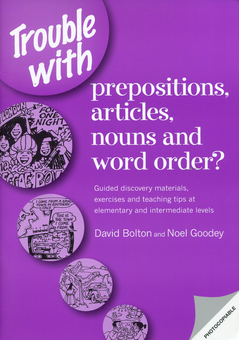 Бумажная книга «Trouble with Prepositions: Guided Discovery Materials, Exercises and Teaching Tips at Elementary and Intermediate Levels», авторов Ноэль Гуди, Дэвид Болтон - фото №1 - миниатюра