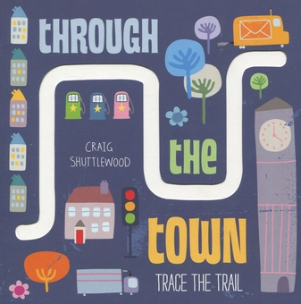 Паперова книга «Through the Town», автор Крейг Шатлвуд - фото №1 - мініатюра