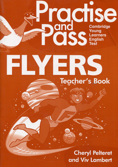 Паперова книга «Practise & Pass Flyer Teachers Guide (+ CD-ROM)», автор Вив Ламберт - фото №1 - мініатюра