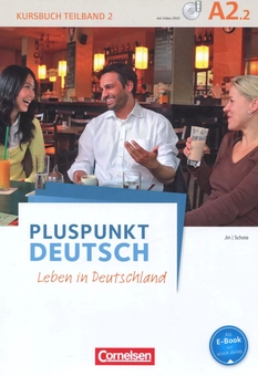 Бумажная книга «Pluspunkt Deutsch. Leben in Deutschland. Teilband A2.2 Kursbuch (+ Video-DVD)», авторов Фридерике Джин, Иоахим Шоте - фото №1 - миниатюра