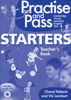 Паперова книга «Practise and Pass Starters: Teachers Book (+ CD-ROM)», авторів Шеріл Пелтерет, Вив Ламберт - фото №1 - мініатюра