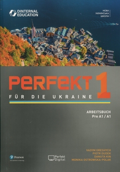 Бумажная книга «Perfekt für die Ukraine 1 Arbeitsbuch», авторов Данута Кин, Татьяна Мережко, Вадим Орешич - фото №1 - миниатюра